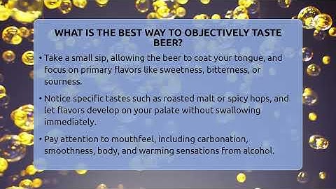 What Is The Best Way To Objectively Taste Beer? - The Pint Guy