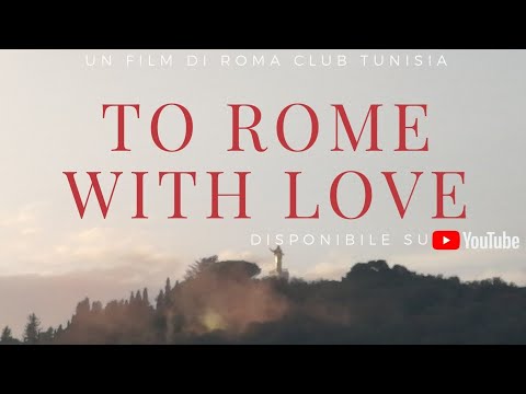 TO ROME WITH LOVE