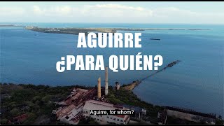 Aguirre -  Para Quien | For Whom?