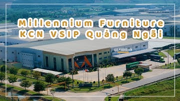 Công ty Millennium Furniture - KCN VSIP Quảng Ngãi - Flycam Quảng Ngãi