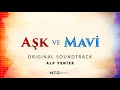 Aşk ve Mavi - Soundtrack - Jenerik (Uzun Versiyon)