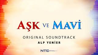 Aşk ve Mavi - Soundtrack - Jenerik (Uzun Versiyon)