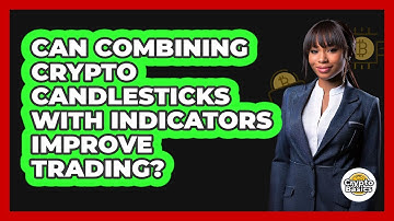 Can Combining Crypto Candlesticks With Indicators Improve Trading? - CryptoBasics360.com