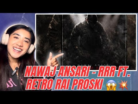 💥😱 | Nawaj Ansari - RRR Ft. Retro Rai , Proski | Military Mindset | Reaction Video #386