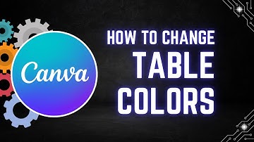 How to Change Table Colors in Canva