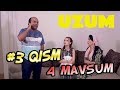 Uzum 4-mavsum (3-qism) (30.07.2017) | Узум 4-мавсум (3-кисм)