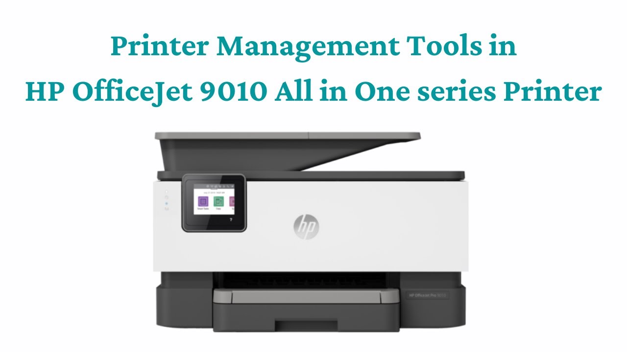 Management Tools in HP OfficeJet 9010 All in One series Printer - YouTube