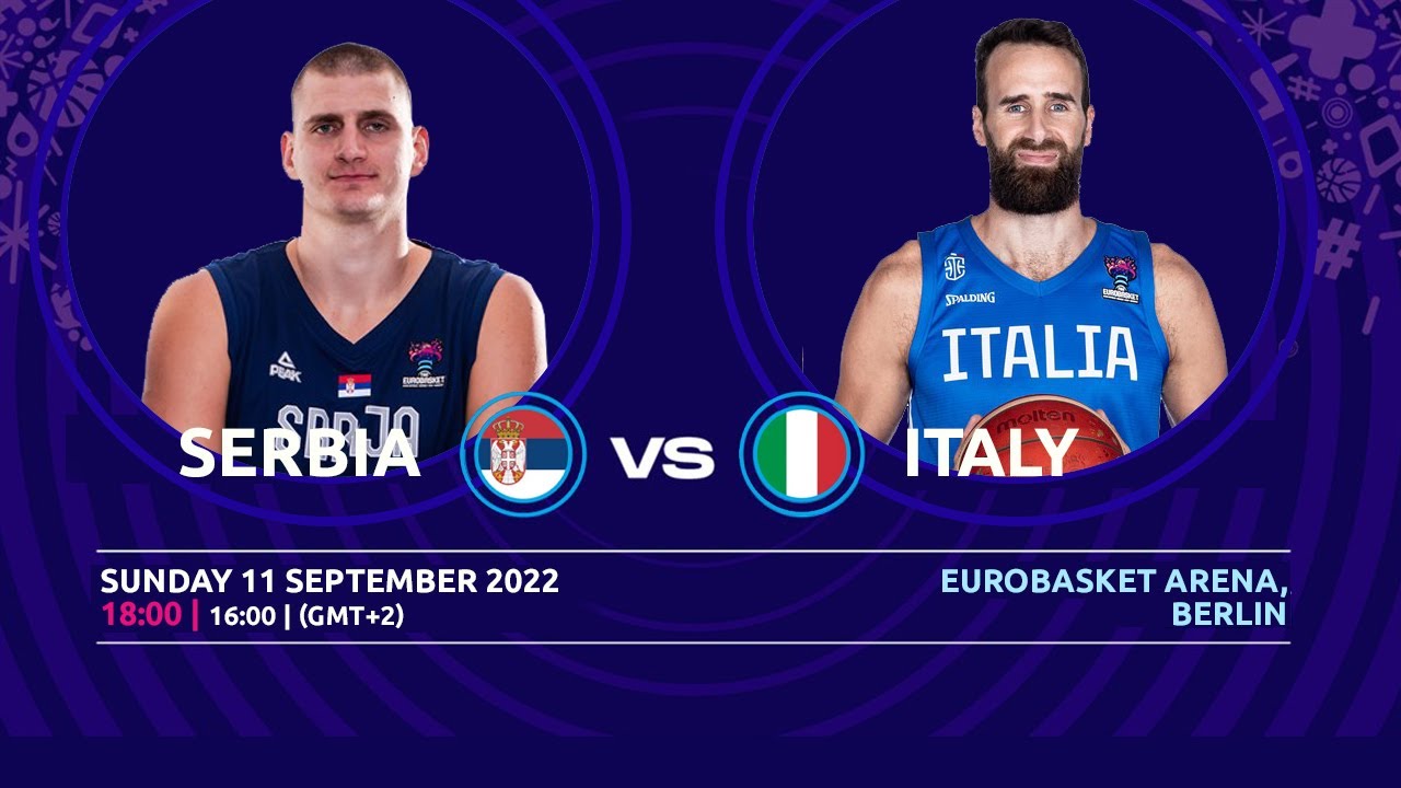 Serbia vs Italy - Live Round of 16 🏀 FIBA EuroBasket 2022