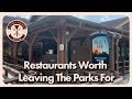 Restaurants Worth Leaving The Parks For | Disney Dining Show | 07/26/19