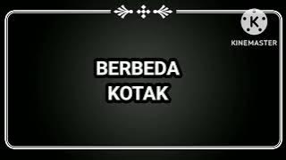 Kotak - Berbeda | Lirik lagu