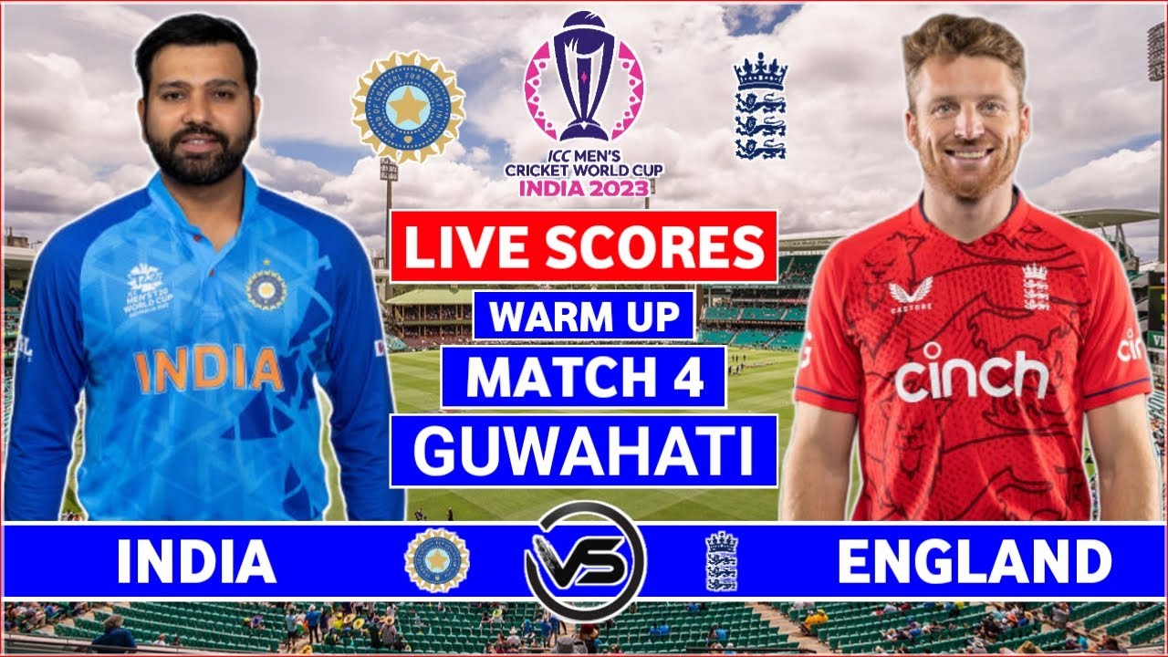 ICC World Cup Warm Up Live India vs England Live Scores IND vs ENG Warm up Game Live Scores Only