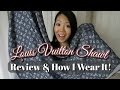 Louis Vuitton Shawl Review & How I Wear It | FashionablyAmy