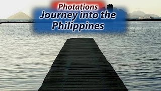 Journey Into the Philippines 25 by Photations No views 3 years ago 14 minutes, 2 seconds