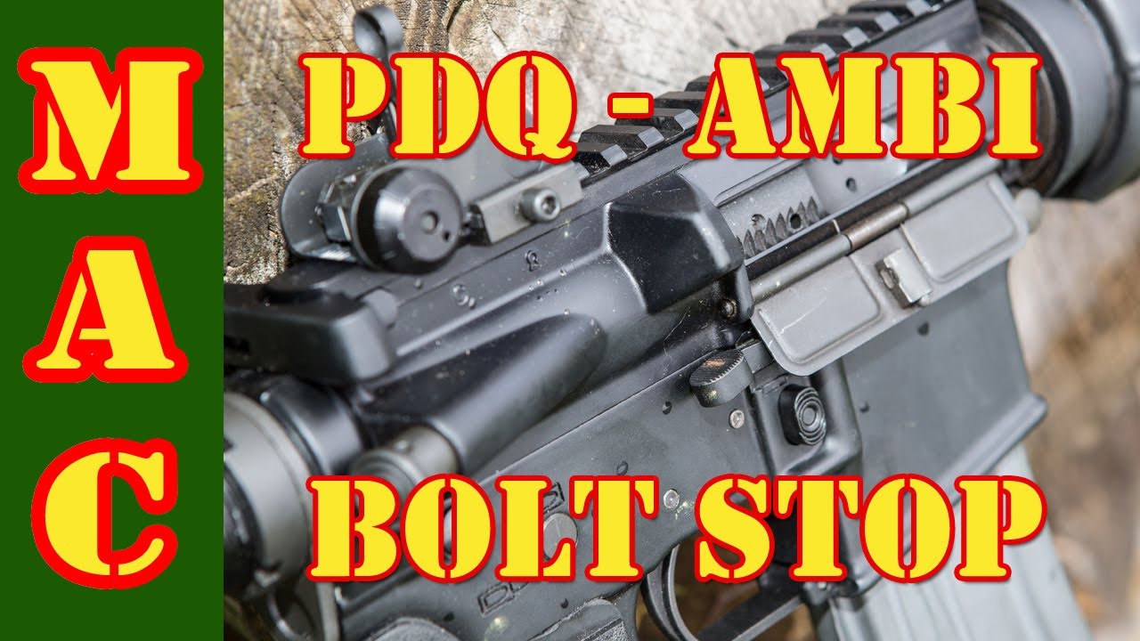 shooting in dc PDQ - AR15 Ambi-Bolt Stop