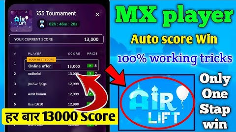 MX player All game hack trick | MX player air Lift game Auto Win | how to submit score 13000
