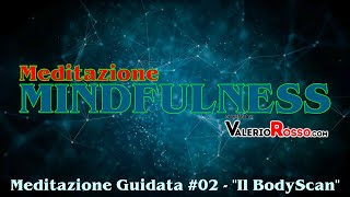 MINDFULNESS: Bodyscan, meditazione guidata  #02