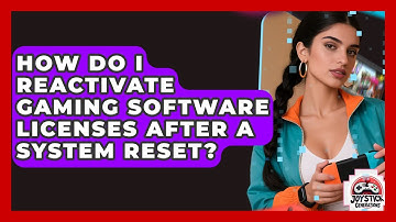 How Do I Reactivate Gaming Software Licenses After A System Reset? - Joystick Generations