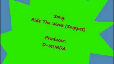 Ride The Wave (Snippet)