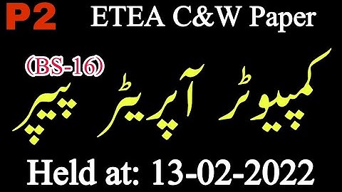 Computer Operator (BS-16) Solved Paper ETEA || ETEA Computer Operator C&W | Held at 13-02-2022 | P2