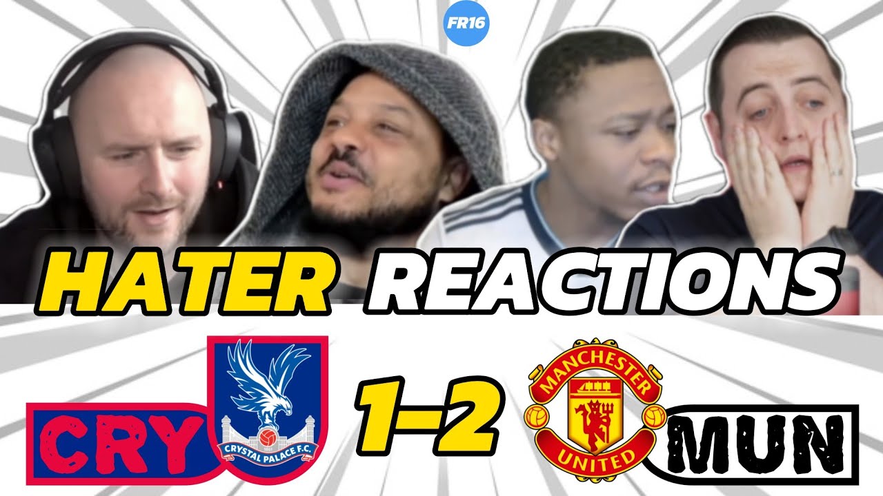 MAN UNITED HATERS REACTION TO CRYSTAL PALACE VS MAN UNITED 1-2 | PREMIER LEAGUE
