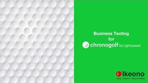 Ikeono Business Texting for Chronogolf by Lightspeed : Chronogolf Essentials