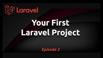 Creating a Laravel Project (Ep. 2)