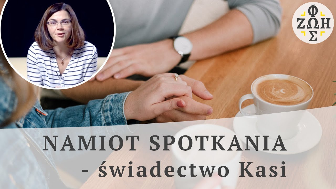 Namiot Spotkania - świadectwo Kasi