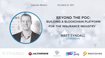 D1Conf 2017 | Building a Blockchain Platform for the Insurance Industry with Matt Tyndall, ConsenSys