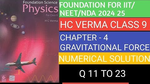 HC VERMA CLASS 9 Chapter 4 Numerical | PHYSICS | GRAVITATION | NUMERICAL| HC VERMA solution | PART 2