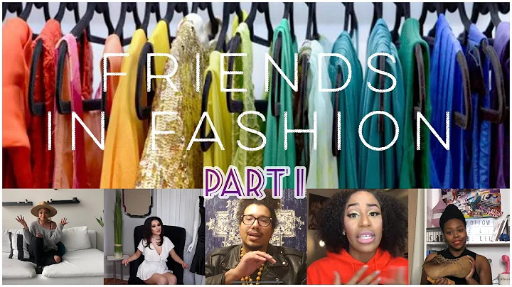 Friends in Fashion Series: Part I