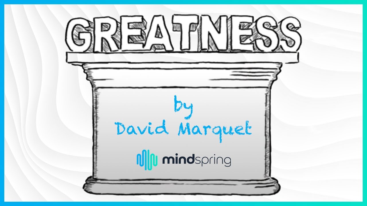 Download MindSpring Presents: "Greatness" by David Marquet