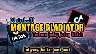 VIRAL‼️DJ MONTAGE GLADIATOR FYP TIKTOK(By DJ Komang)