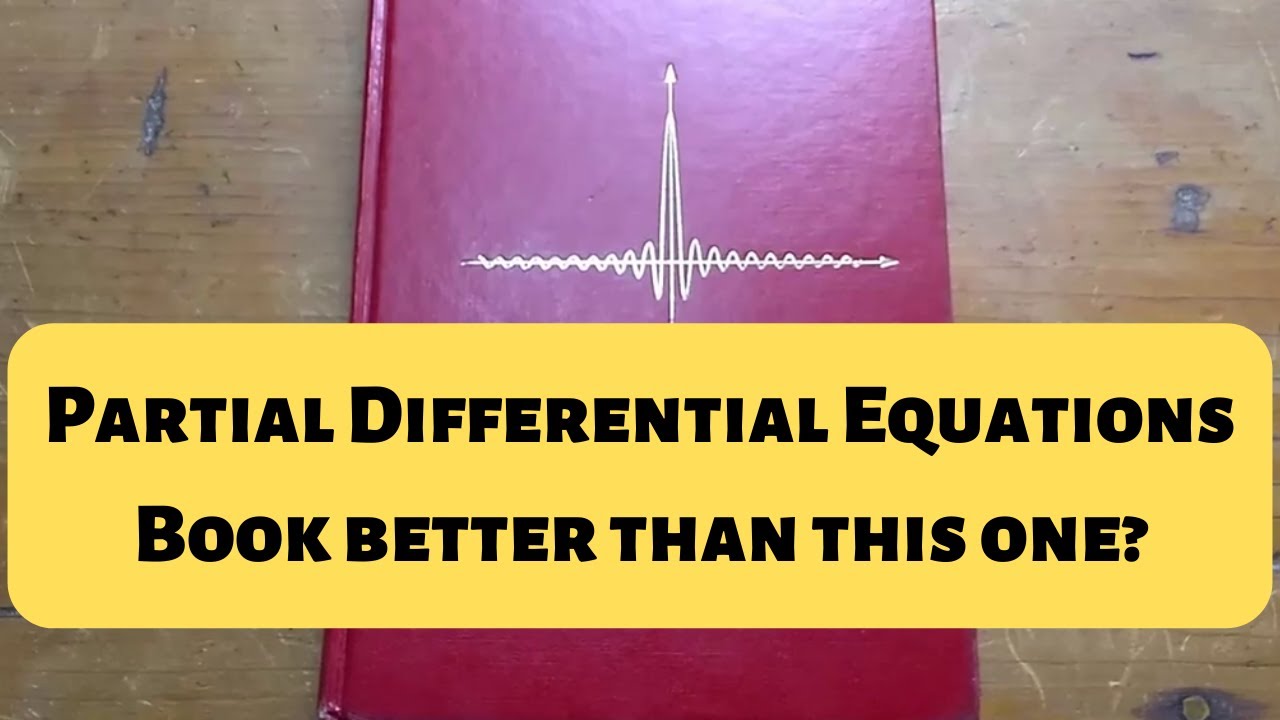 Partial Differential Equations Book Better Than This One? YouTube