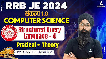 RRB JE 2024 | Structured Query Language - 4 | RRB JE Computer Science Classes | By Jaspreet Sir