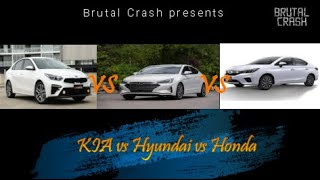 KIA Cerato vs Hyundai Elantra vs Honda City I 2021 Upcoming Cars Comparison I Brutal Crash