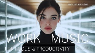 Work Music for Focus & Deep Productivity | Smooth LoFi Background to Stay in Flow | Stay Focused