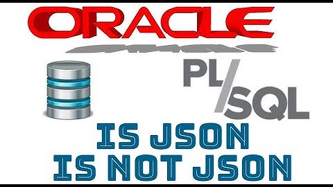 Oracle PLSQL-cursus in het Spaans vanaf nul | JSON: IS JSON, IS GEEN JSON (Video 65)