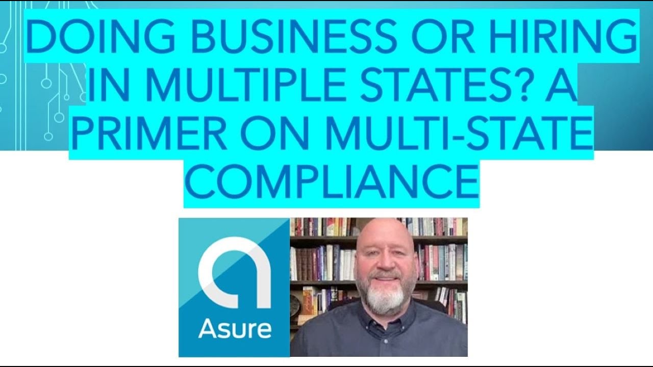 Doing Business or Hiring in Multiple States  What to Know to Be in Compliance