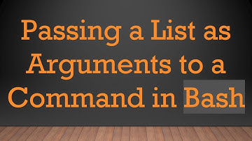 Passing a List as Arguments to a Command in Bash