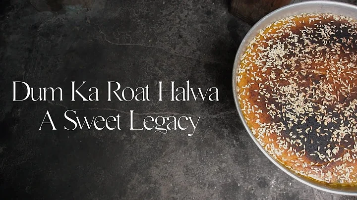 Dum Ka Roat Halwa - A Sweet Legacy | FoodArt : Che...