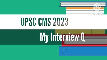 UPSC  CMS - interview Questions 2023 ||  My UPSC CSM Interview  2023 || FAQ || UPSC CSM 2023