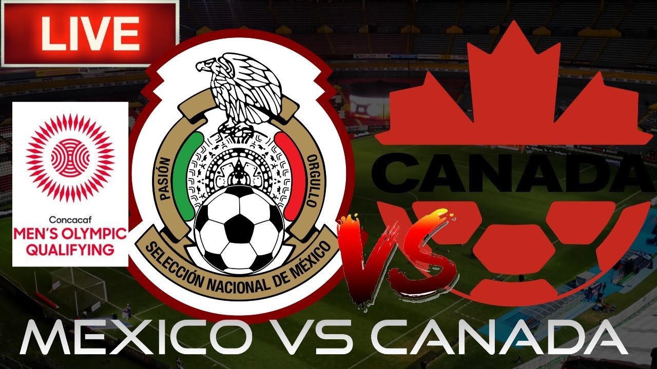 Mexico vs Canada LIVE Stream Olympic Qualifying Live Watchalong YouTube