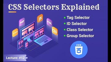 CSS Selectors Explained | Tag Selector, ID Selector, Class Selector, Group Selector | CSS Tutorials