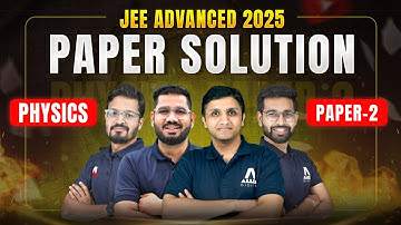 JEE Advanced 2025 | Physics Paper-2 Solution by ALLEN’s IIT Experts