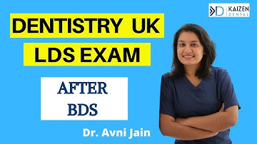 LDS Exams UK Dentistry After BDS | 2024