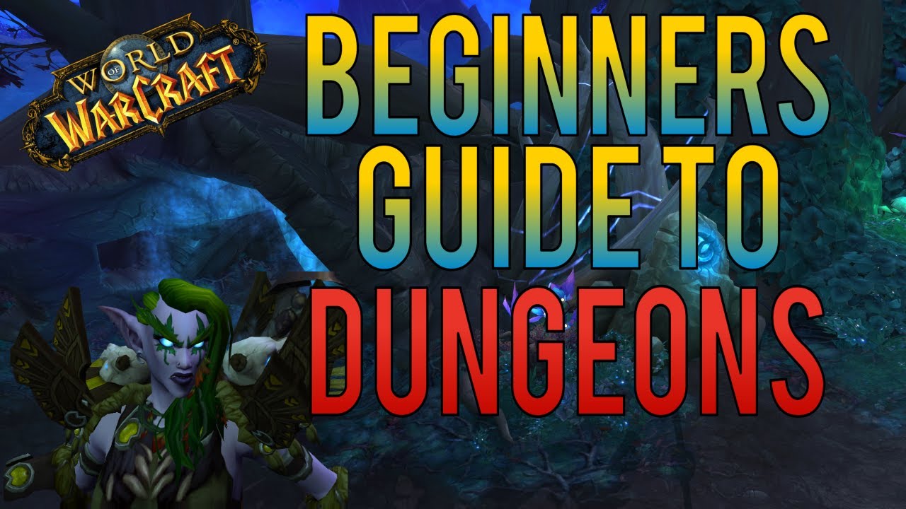 WoW Beginner's Guide to Dungeons in 2022 Learn to Play World of Warcraft YouTube