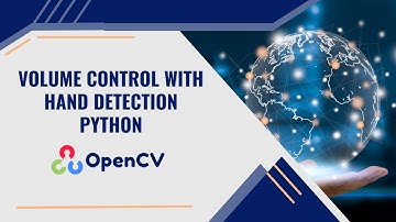 Điều khiển bằng cử chỉ để thay đổi âm lượng của máy tính | OpenCV Python