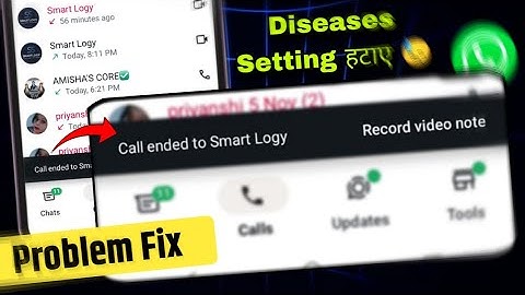 Call ended to Smartlogy Record video note problem fix | whatsapp call ended record Video Note proble
