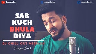 This is our dj chill out version created by gr shah in voice of darpan
shah. song: sab kuch bhula diya singer: music: follow me on ...