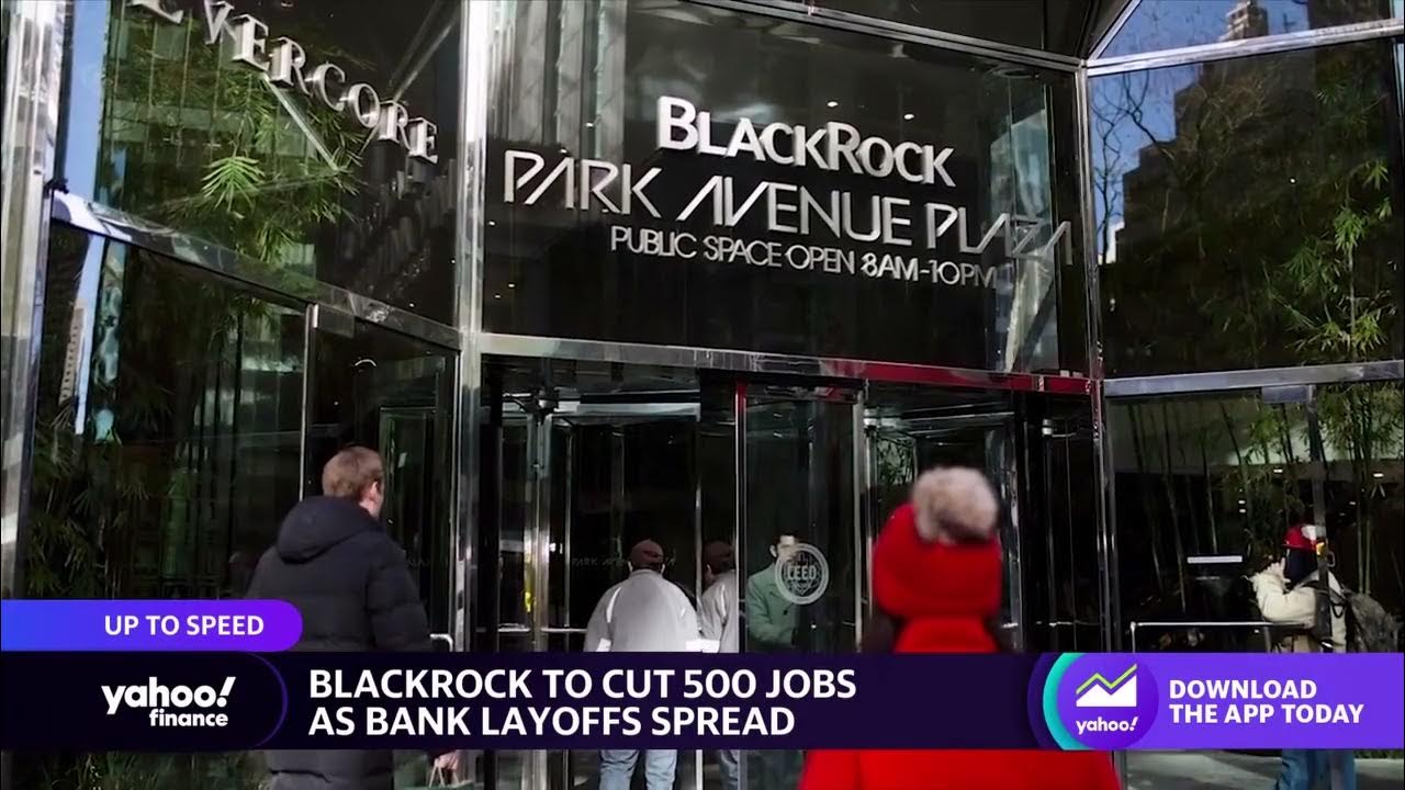 BlackRock set to cut 500 jobs as layoffs continue in financial sector
